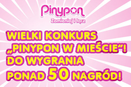 Ponad 50 nagród do wygrania w konkursie “Pinypon w mieście”!