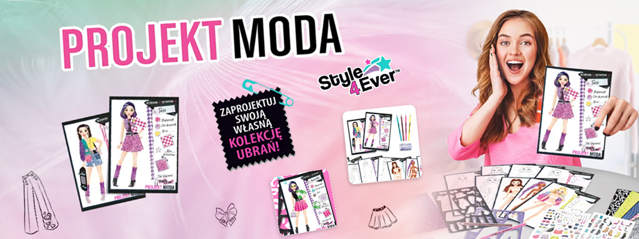 Grafika promująca Projekt Moda Style 4 Ever – Stylizacje na co dzień, pokazująca dziewczynę z gotowym projektem mody oraz zestaw z szablonami, arkuszami modelek, kolorowymi papierami i naklejkami do tworzenia własnych codziennych stylizacji.